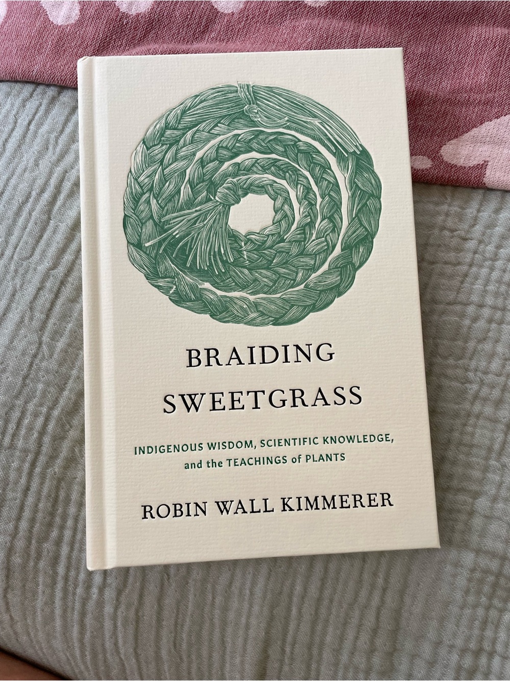 Braiding Sweetgrass Hardcover Book - Special Second Edition